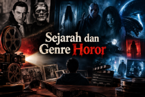 Sejarah dan Genre Horor